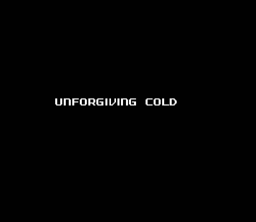 “UNFORGIVING COLD”