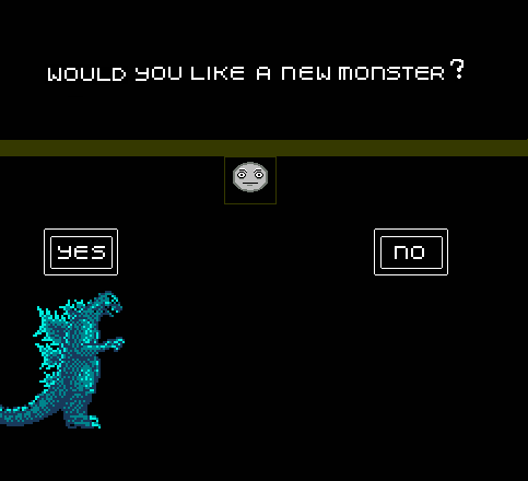 “Would you like a new monster?”