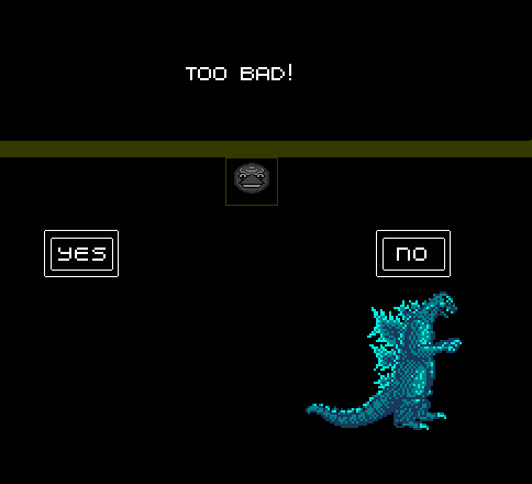 “TOO BAD!”