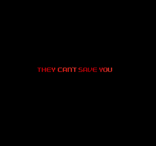 “THEY CAN’T SAVE YOU”
