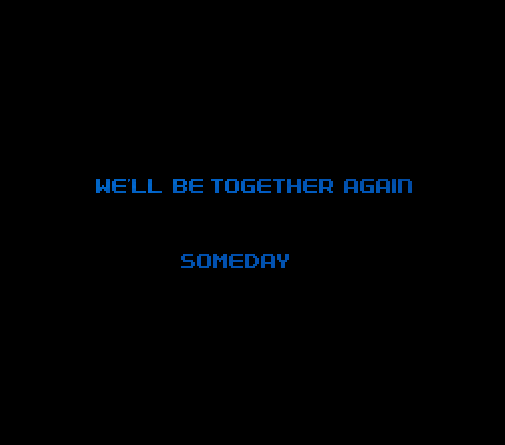 “WE’LL BE TOGETHER AGAIN SOMEDAY”